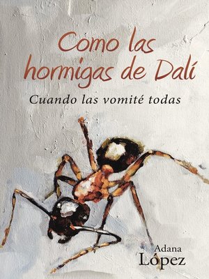 cover image of Como las hormigas de Dalí